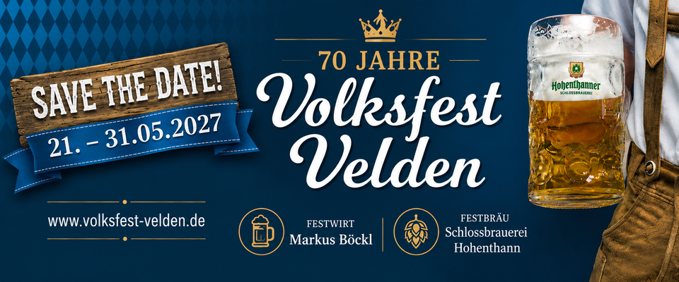 70 Jahre Volksfest Velden – Save the Date: 21. bis 31. Mai 2027. Festwirt Markus Böckl und Festbräu Schlossbrauerei Hohenthann.